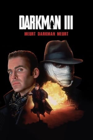 Darkman III, Meurt Darkman meurt